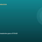 Medicamentos y tratamientos para el TDAH Medicamentos y tratamientos para el TDAH