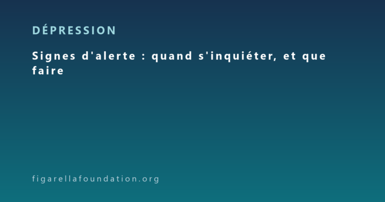 Signes d’alerte : quand s’inquiéter, et que faire