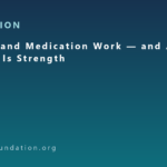 Therapy and Medication Work — and Asking for Help Is Strength