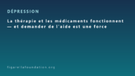 La thérapie et les médicaments fonctionnent — et demander de l’aide est une force