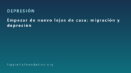 Empezar de nuevo lejos de casa: migración y depresión
