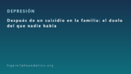 Después de un suicidio en la familia: el duelo del que nadie habla