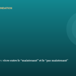 La cécité temporelle : vivre entre le "maintenant" et le "pas maintenant" La cécité temporelle : vivre entre le “maintenant” et le “pas maintenant”
