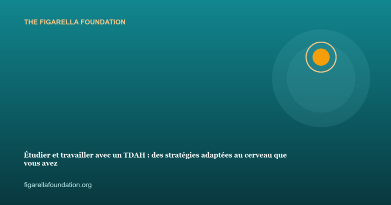Étudier et travailler avec un TDAH : des stratégies adaptées au cerveau que vous avez