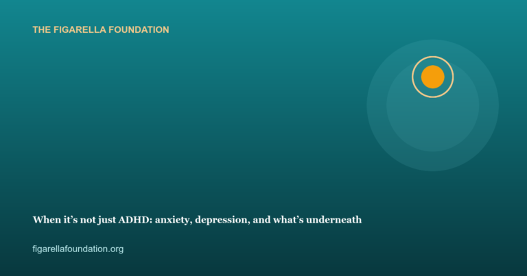 When it’s not just ADHD: anxiety, depression, and what’s underneath