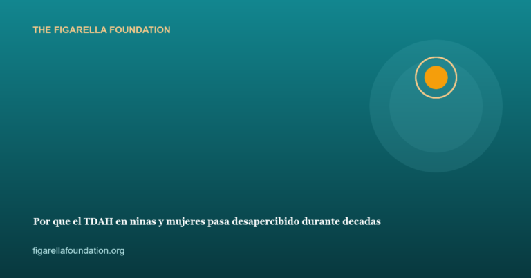 Por que el TDAH en ninas y mujeres pasa desapercibido durante decadas