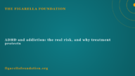ADHD and addiction: the real risk, and why treatment protects