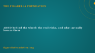 ADHD behind the wheel: the real risks, and what actually lowers them