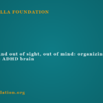 Doom piles and out of sight, out of mind: organizing a home for the ADHD brain