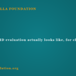What an ADHD evaluation actually looks like, for children and adults