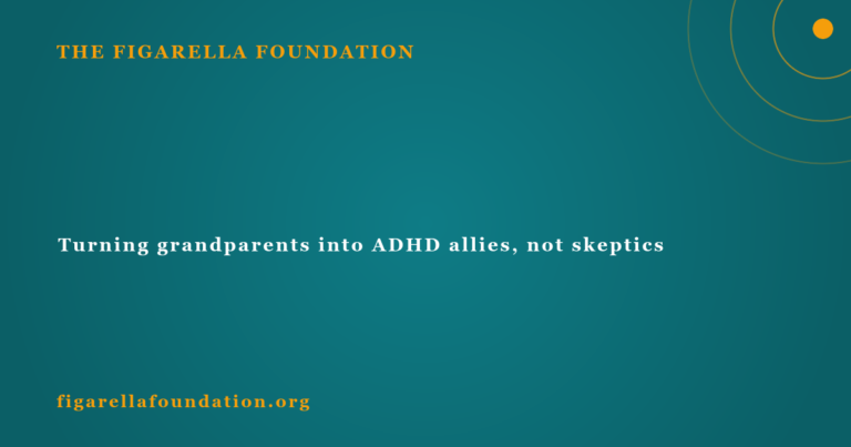 Turning grandparents into ADHD allies, not skeptics
