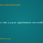 Waiting mode: why a 3 p.m. appointment can swallow the whole day