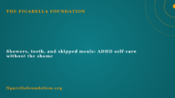 Showers, teeth, and skipped meals: ADHD self-care without the shame