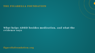 What helps ADHD besides medication, and what the evidence says