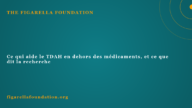 Ce qui aide le TDAH en dehors des médicaments, et ce que dit la recherche