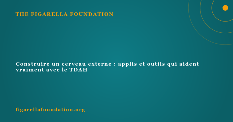 Construire un cerveau externe : applis et outils qui aident vraiment avec le TDAH