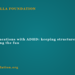 Travel and vacations with ADHD: keeping structure without killing the fun