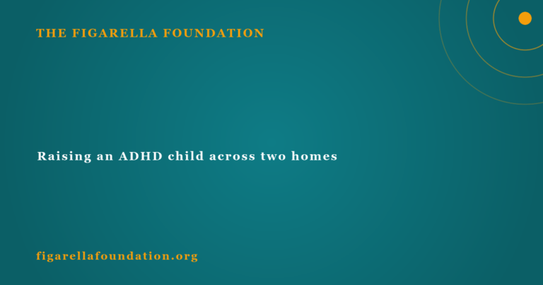 Raising an ADHD child across two homes