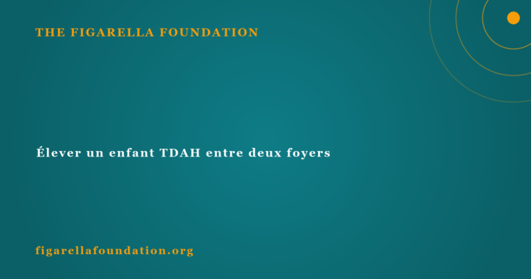 Élever un enfant TDAH entre deux foyers