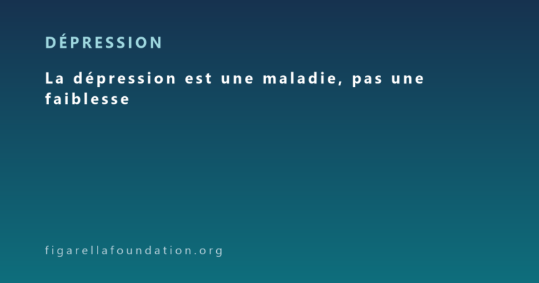 La dépression est une maladie, pas une faiblesse