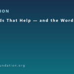 The Words That Help — and the Words That Hurt