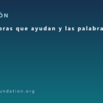 Las palabras que ayudan y las palabras que hieren